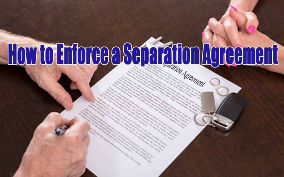 Divorce Attorney Long Island Enforcing Separation Agreement