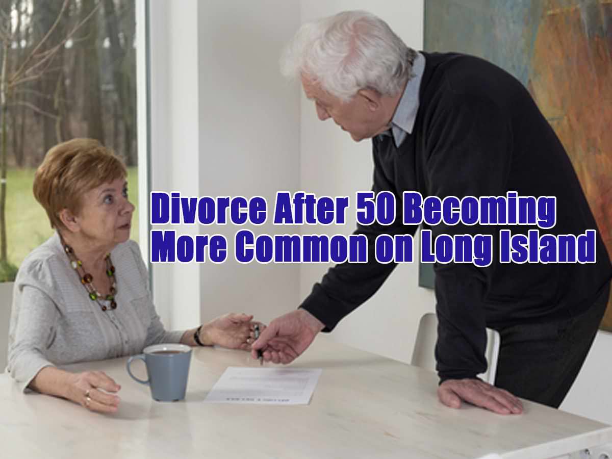 Divorce Lawyer Long Island Nassau County Suffolk County Divorce After 50