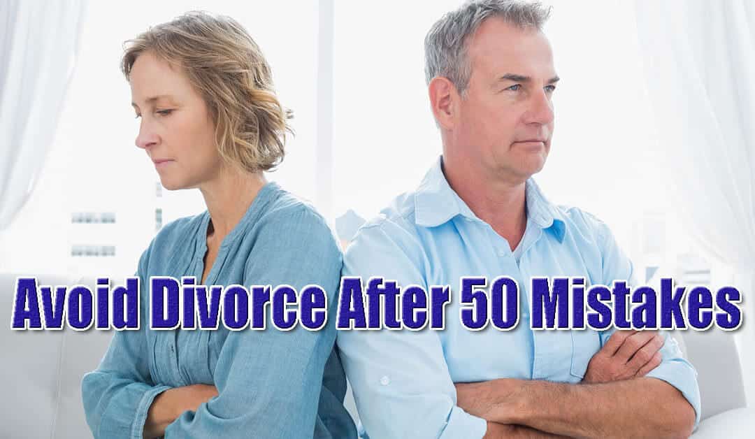 Divorce After 50 Mistakes