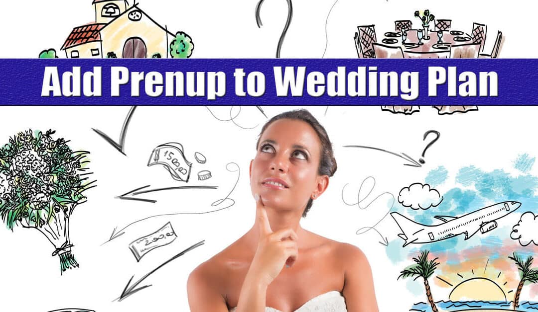 Add Prenuptial Agreement to Your Wedding Planning Checklist