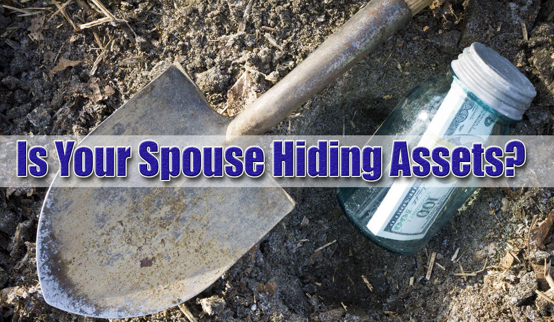 Beware a Spouse Hiding Assets During Divorce on Long Island