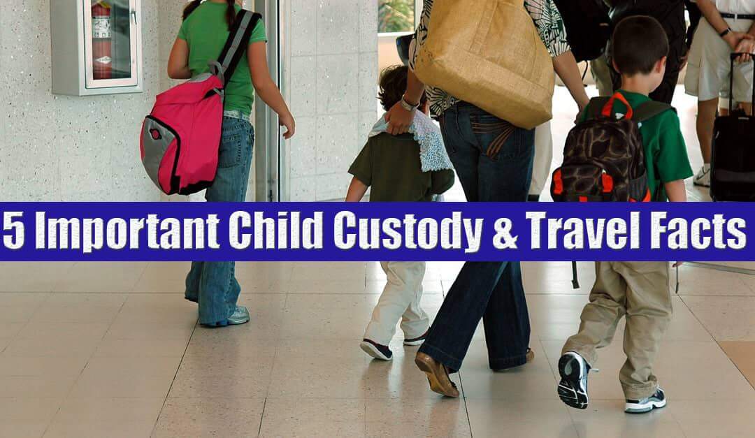 full custody travel out country