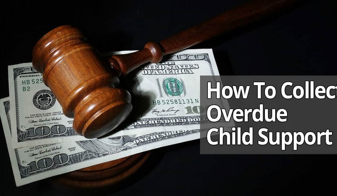 How To Collect Current or Overdue Child Support on Long Island