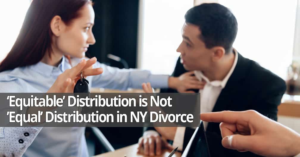 Equitable distribution not equal distribution in LI divorce
