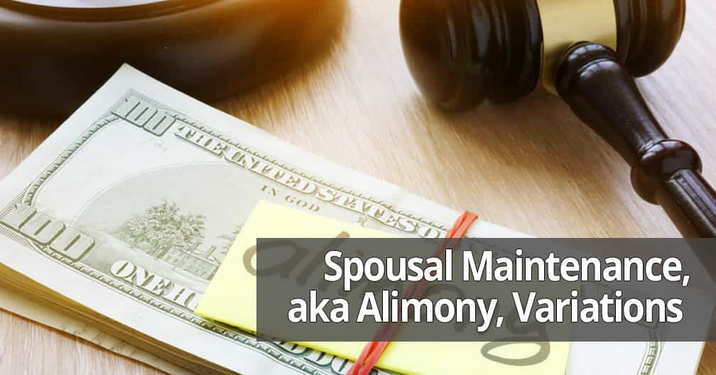 Spousal Maintenance, aka Alimony, Variations on Long Island