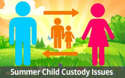 How to Handle Child Custody & Visitation Issues in the Summer