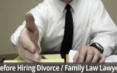 Before Choosing a Family Law Attorney or Divorce Lawyer