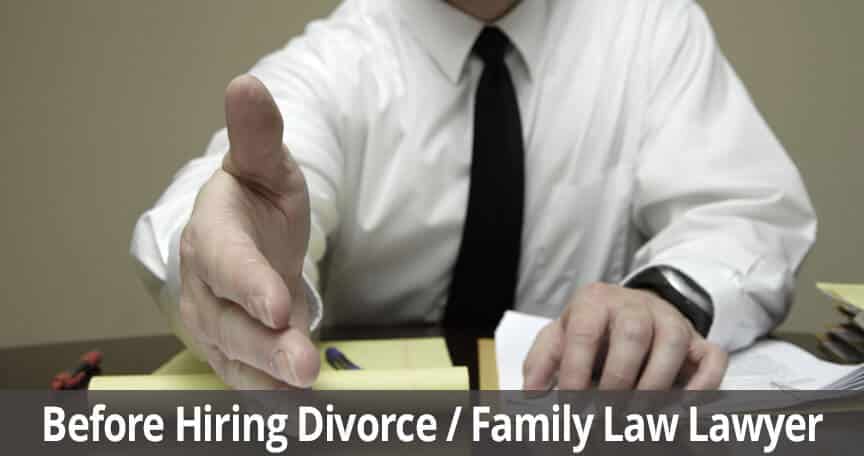 Before Choosing a Family Law Attorney or Divorce Lawyer
