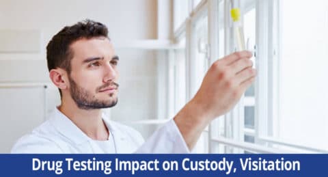 Drug Testing Impact on Custody Visitation in Long Island Family Court Drug Testing Impact on Custody Visitation in Long Island Family Court