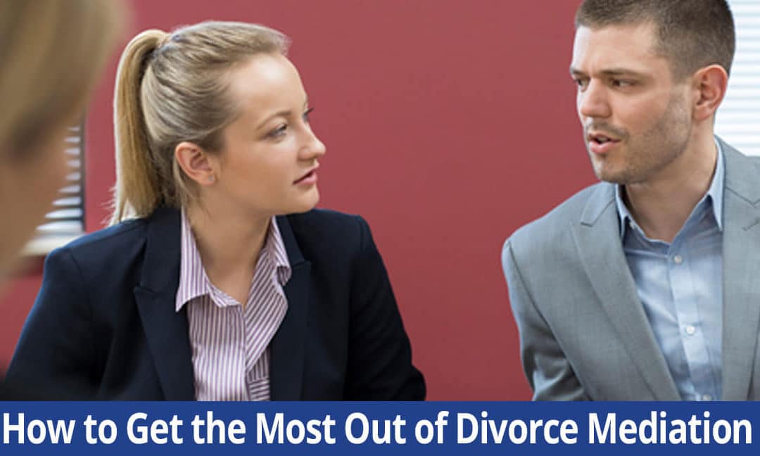 How to Get the Most Out of Divorce Mediation