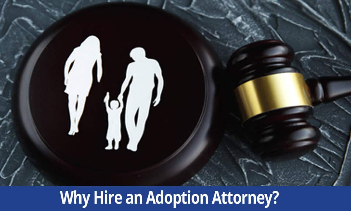 why hire adoption attorney