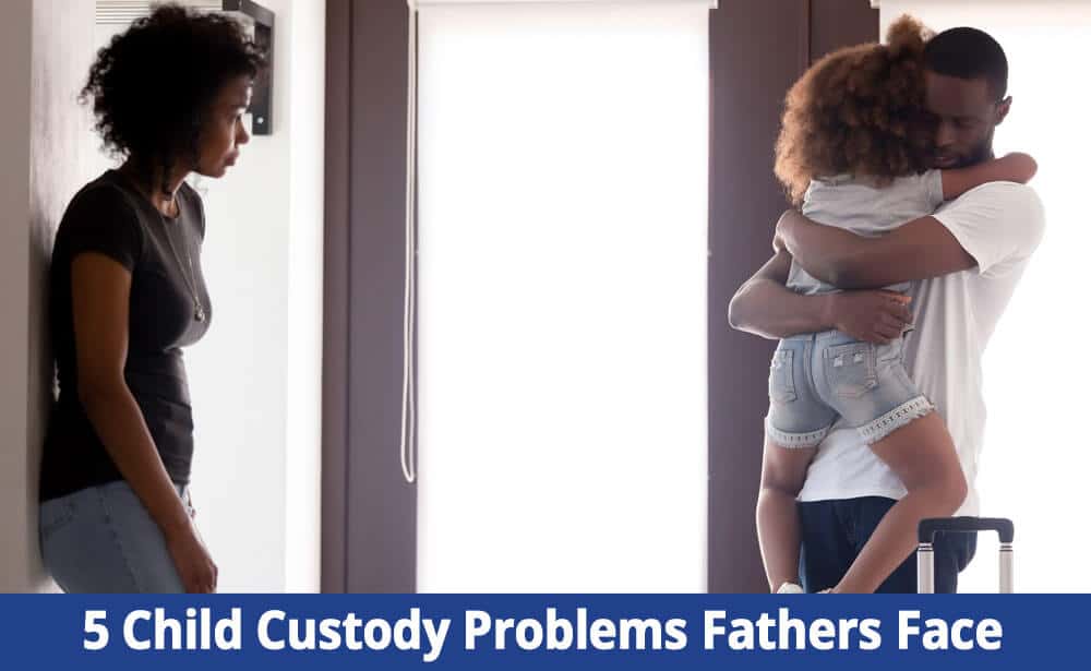 father's child custody problems