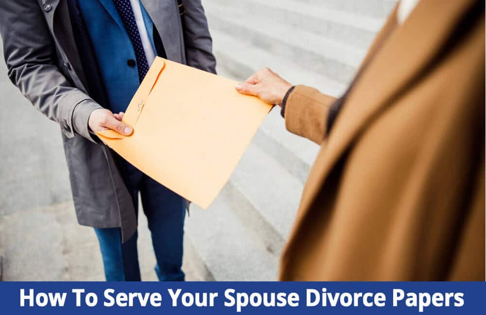 how to serve your spouse divorce papers