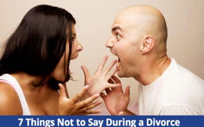 7 Things Not to Say to Your Ex During Your Divorce