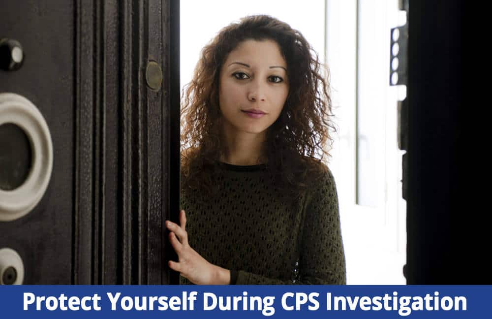 How to Protect Your Child During a CPS Investigation
