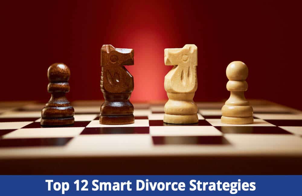 12 Smart Divorce Strategies