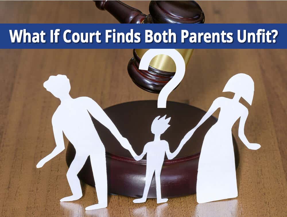 parents unfit for child custody
