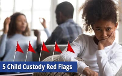 5 Red Flags to Look for In Your Child Custody Agreement