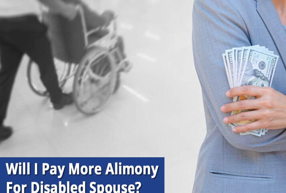 Will I Pay More Alimony If My Spouse Has a Disability?