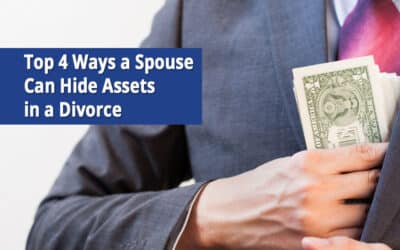 Top 4 Ways a Spouse Can Hide Assets in a Divorce