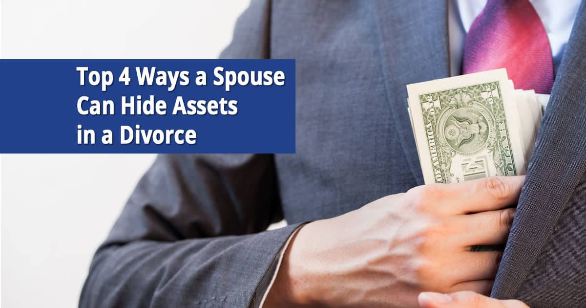 hiding assets in divorce top 4 ways