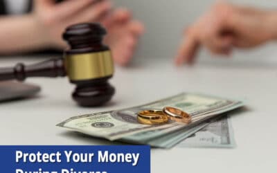 How Can I Protect My Finances During My Divorce?