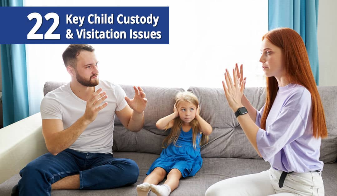 22 child custody issues