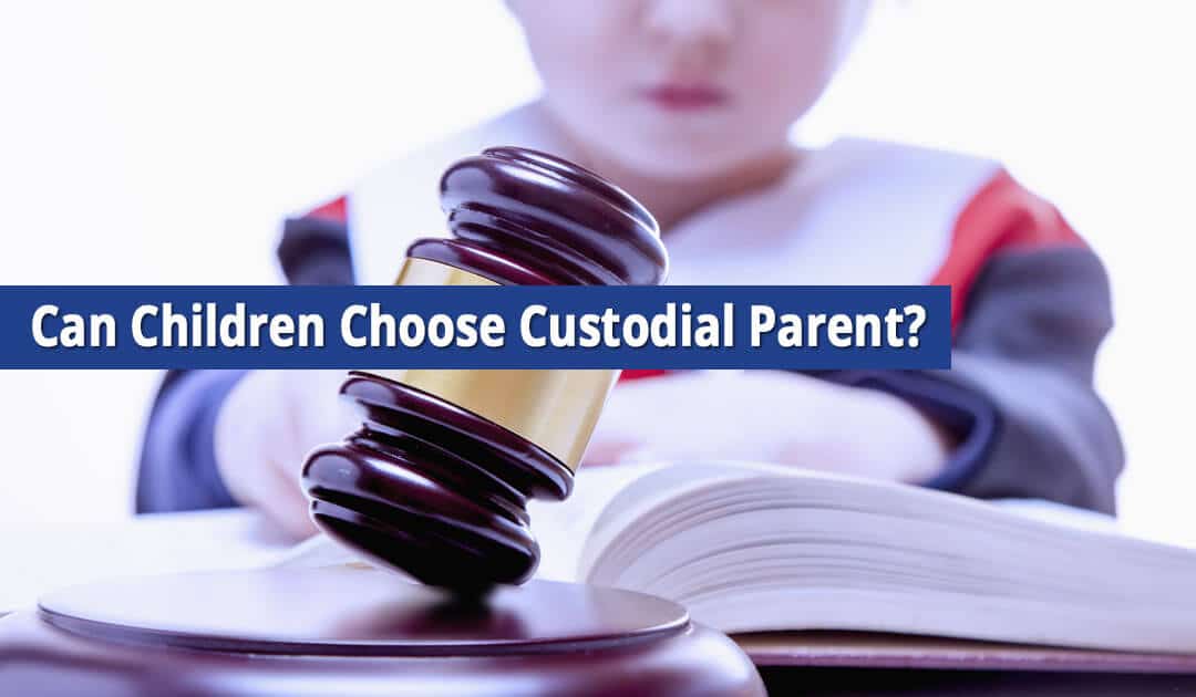 Can children choose custodial parent?