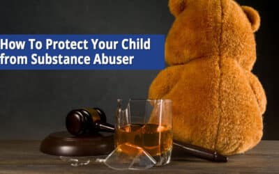 Protect Your Child from Substance Abuser in Child Custody