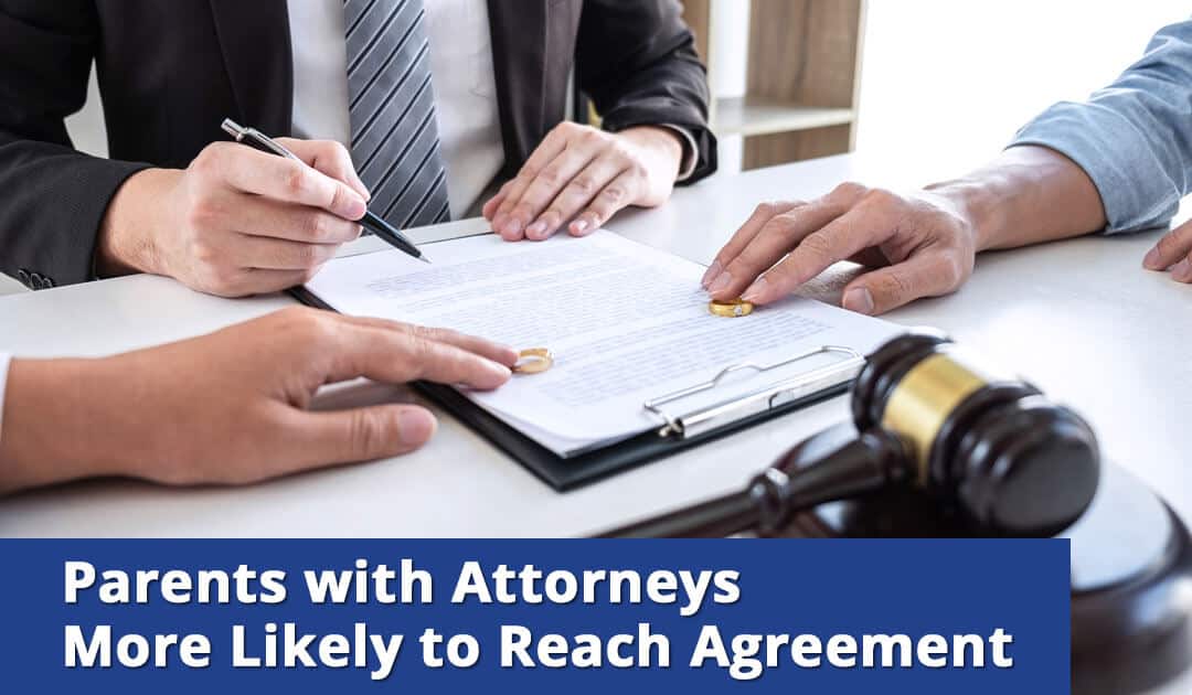 Parents with Attorneys More Likely to Reach Agreement