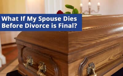 What Happens If My Spouse Dies Before Divorce is Final?