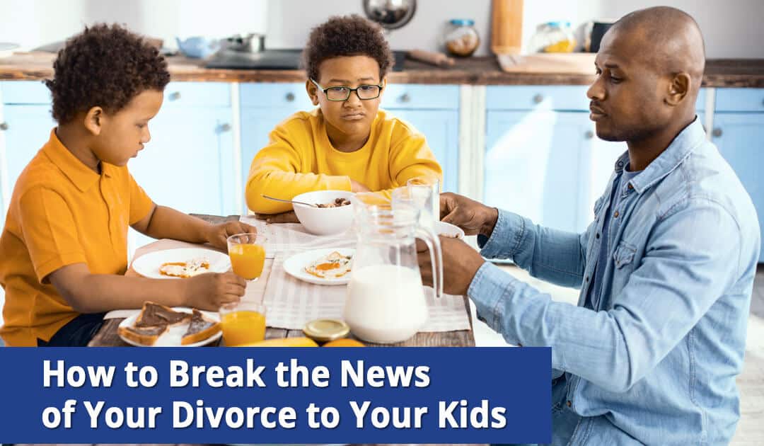 How to Break the News of Your Divorce to Your Kids