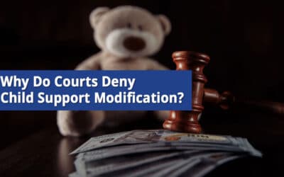 Why Do Courts Deny Child Support Modification?