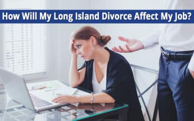 How Will My Long Island Divorce Affect My Job?