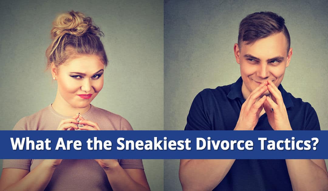 What Are the Sneakiest Divorce Tactics on Long Island?