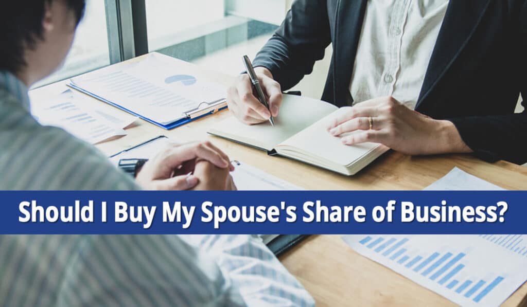 Should I Buy My Spouse's Share of Business Before Divorce?