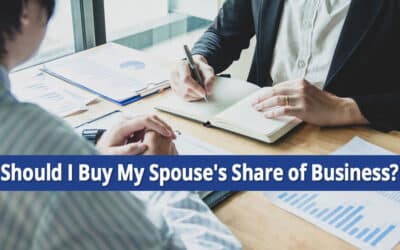 Should I Buy My Spouse’s Share of Business Before Divorce?