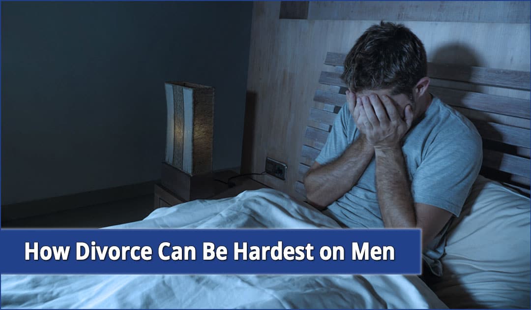 How Long Island Divorce Can Be Hardest on Men