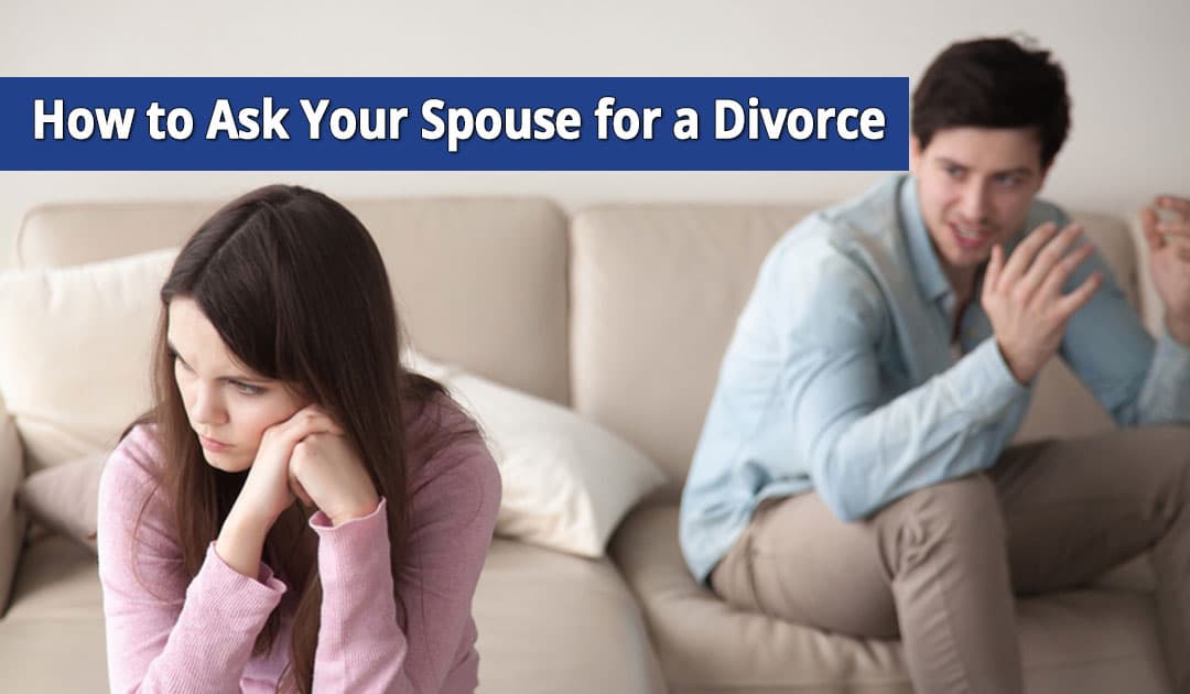 How to Ask Your Spouse for a Divorce in NY