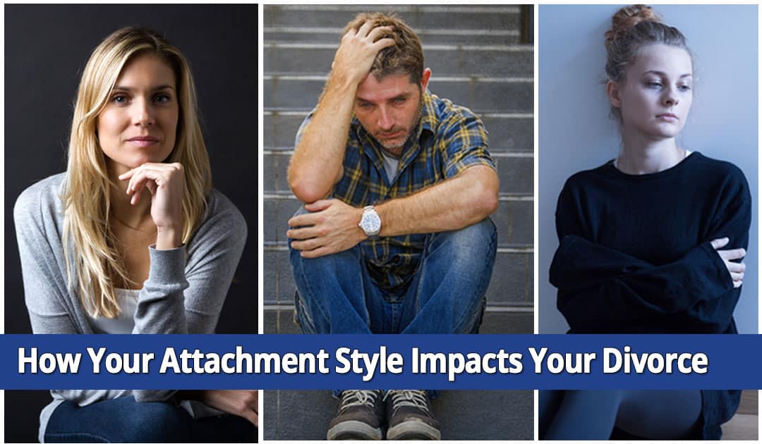 Understanding How Attachment Styles Impact Your Long Island, NY Divorce