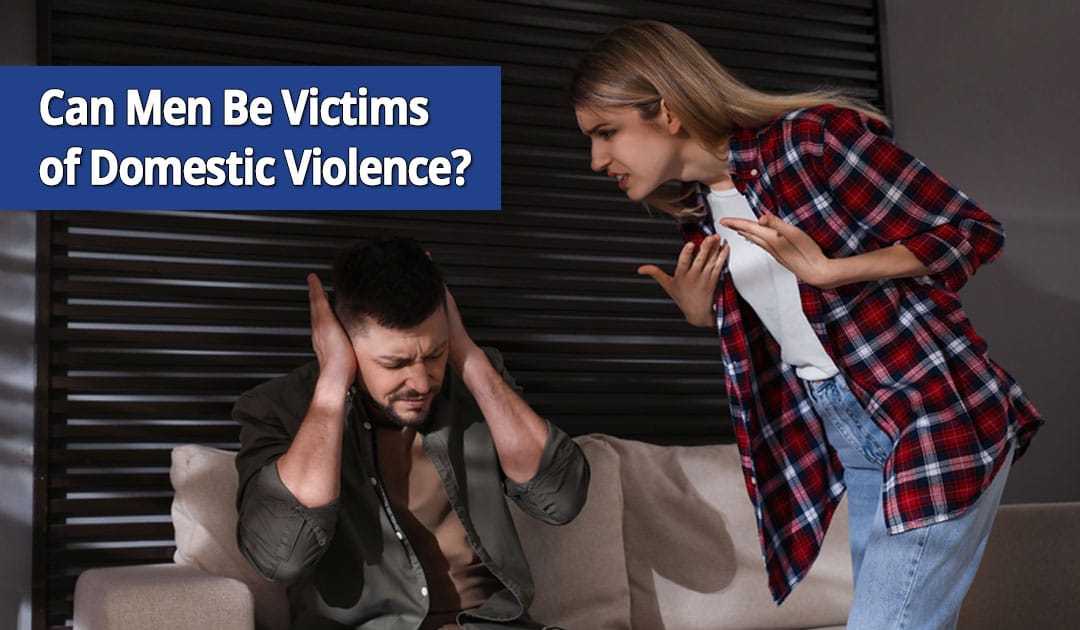 Can Men Be Victims of Domestic Violence on Long Island, NY?