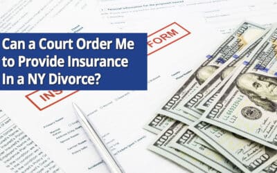 Can a Court Order Me To Provide Insurance In a NY Divorce?