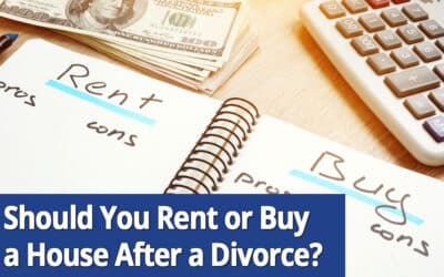 Should You Rent or Buy  a House After a  Long Island, NY Divorce?