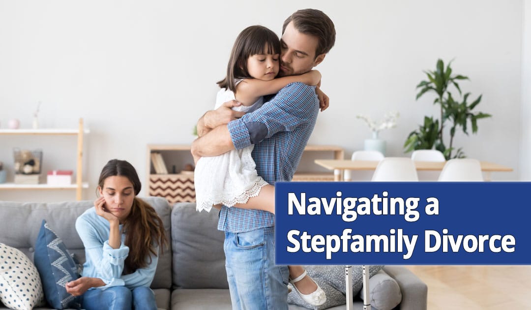 Navigating a Stepfamily Divorce on Long Island, NY