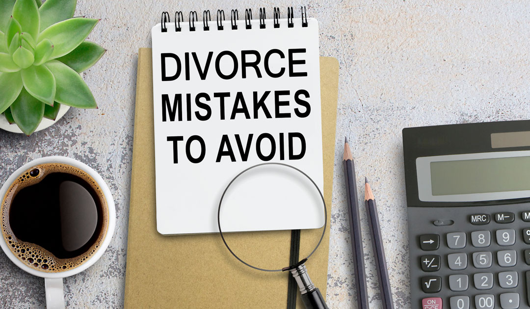 Avoid Mistakes at the Start of Your Long Island, NY Divorce