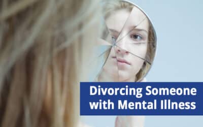 Compassionately Divorcing Someone with Mental Illness on Long Island, NY