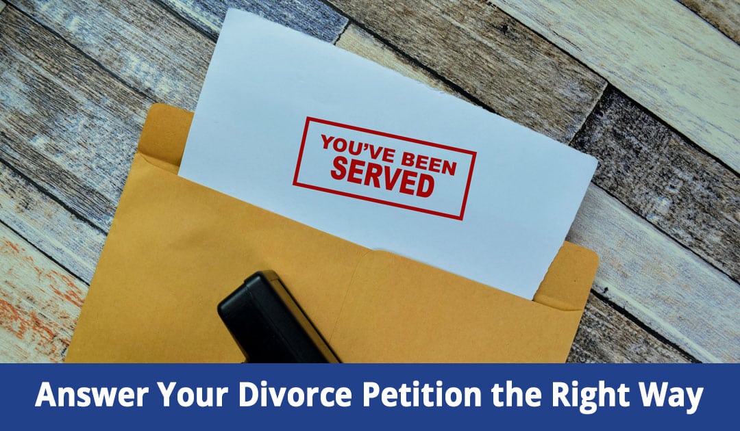 Answer Your Long Island, NY Divorce Petition the Right Way