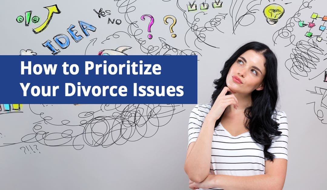 How to Prioritize Your Divorce Issues on Long Island, NY