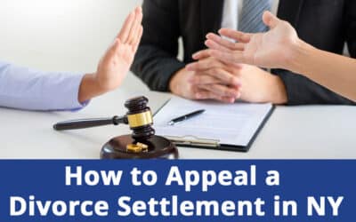 How to Appeal a Divorce Settlement in New York