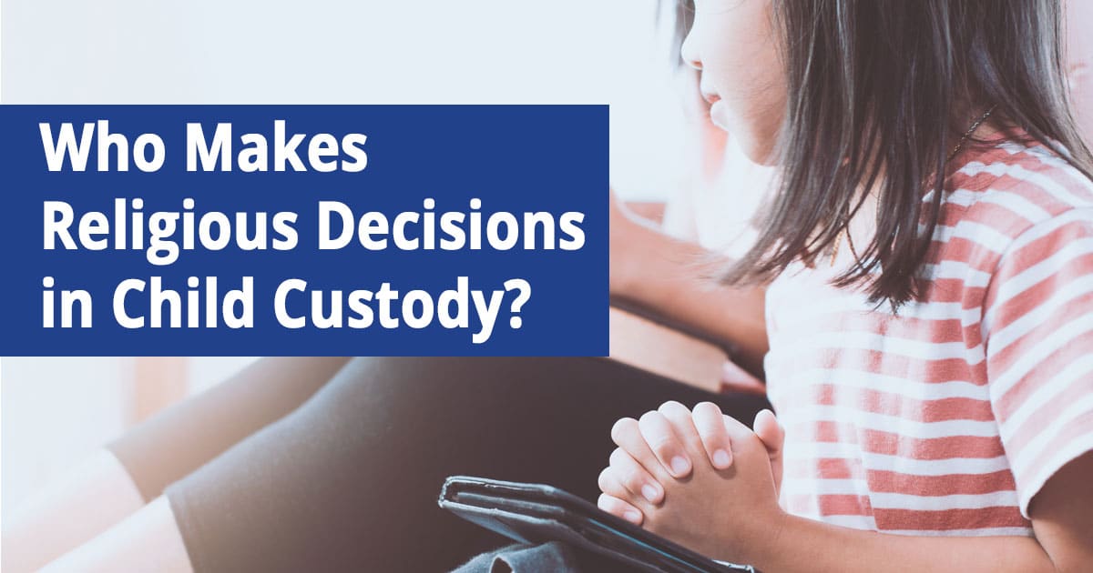 Who Makes Religious Decisions in a New York Child Custody Case?